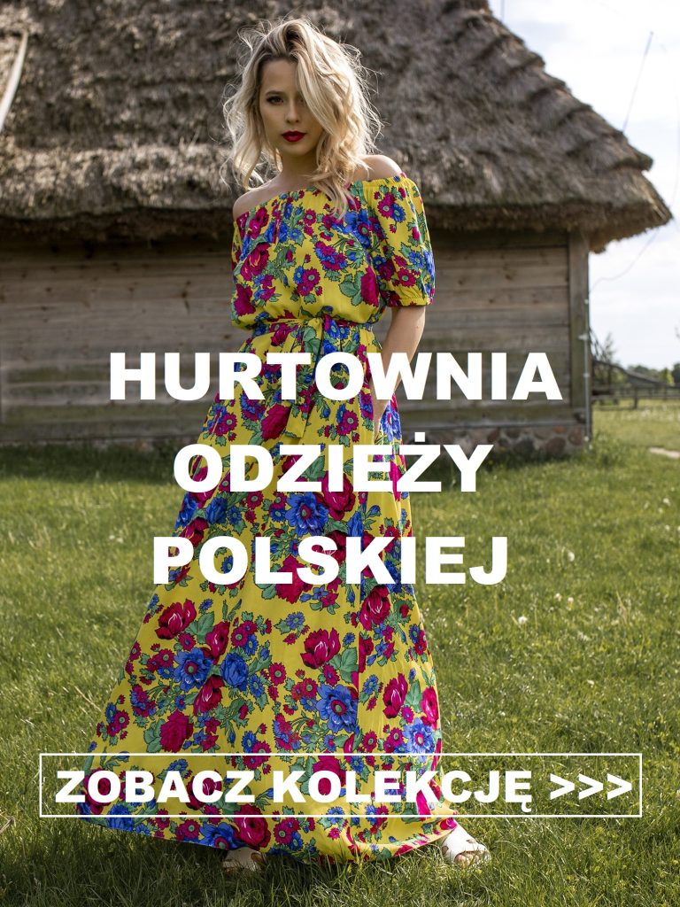 Gdzie kupować ubrania do sklepu - HURTOWNIA ODZIEZY POLSKIEJ